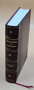 Volume Leon J. Davidson by 2 and [Leather Chase. 1908 Bound] machinery farm Farm ... Brownlee motors, [and] Wilson